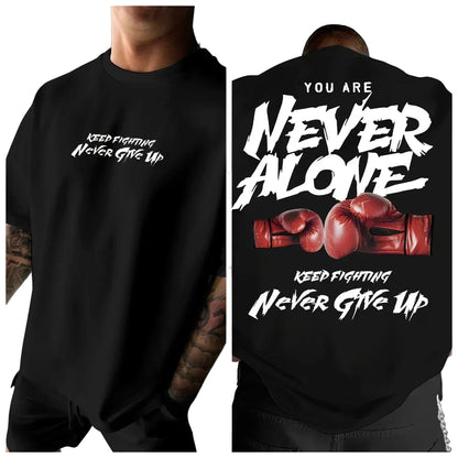 KEEP FIGHTING NEVER GIVE UP Casual Streetwear Men T Shirt Cotton Tee Women Oversized Loose Summer O-Neck  Fitness Lovers Gifts