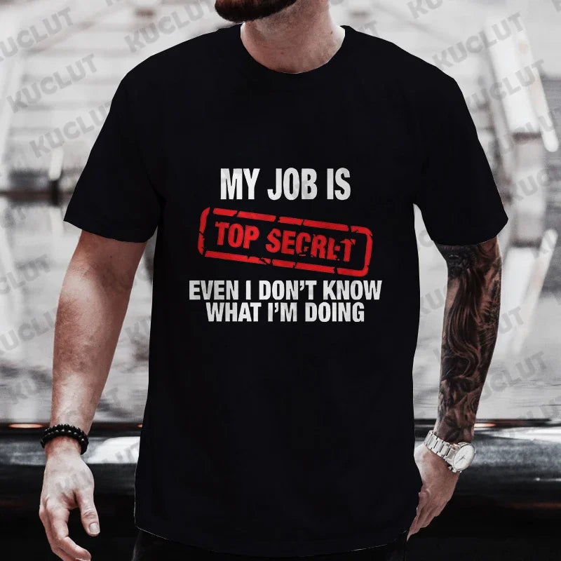 "My Job Is Top Secret" Graphic T-Shirt – Humor Meets Streetwear