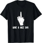 "Have A Nice Day" Middle Finger T-Shirt – Edgy Streetwear with a Twist