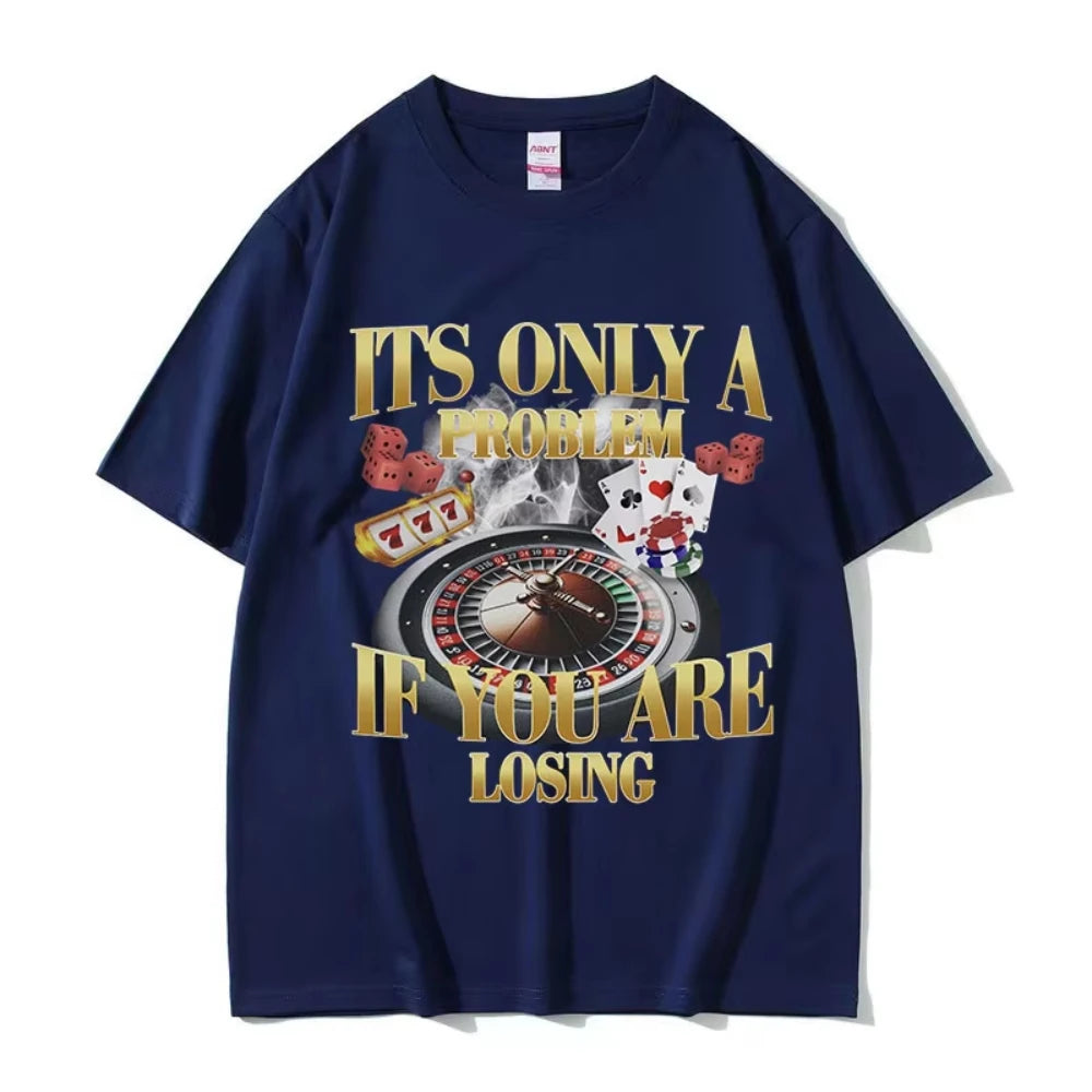 Winners Never Quit Funny Gambling Meme T Shirt Men's Vintage High Quality Fashion Women T-shirts Casual Cotton Oversized T-shirt