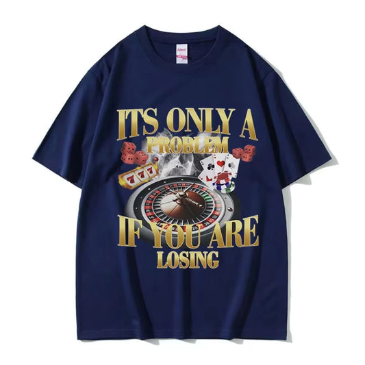 Winners Never Quit Funny Gambling Meme T Shirt Men's Vintage High Quality Fashion Women T-shirts Casual Cotton Oversized T-shirt