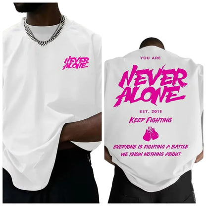 KEEP FIGHTING NEVER GIVE UP Casual Streetwear Men T Shirt Cotton Tee Women Oversized Loose Summer O-Neck  Fitness Lovers Gifts