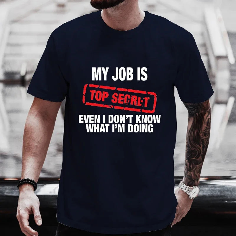 "My Job Is Top Secret" Graphic T-Shirt – Humor Meets Streetwear