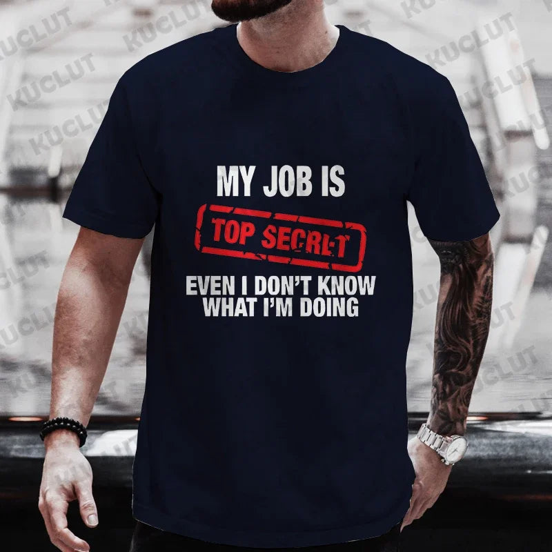 "My Job Is Top Secret" Graphic T-Shirt – Humor Meets Streetwear