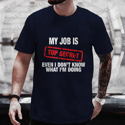 "My Job Is Top Secret" Graphic T-Shirt – Humor Meets Streetwear